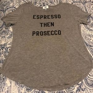 Espresso Then Prosecco T-Shirt